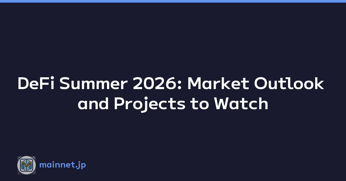 DeFi Summer 2026: Market Outlook and Projects to Watch