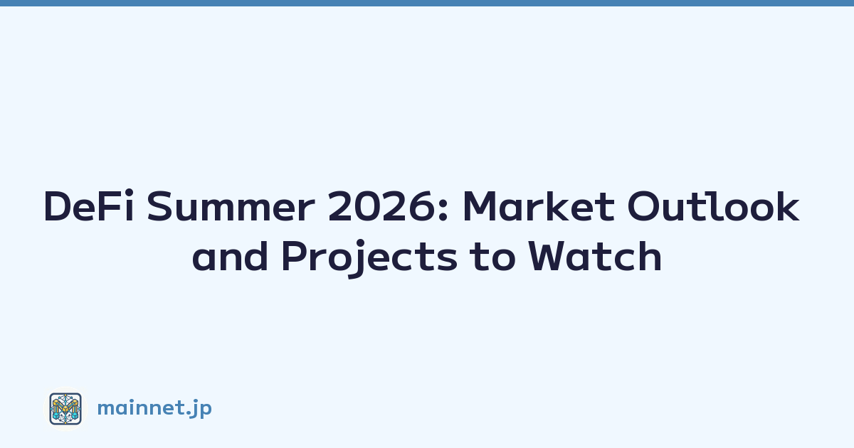DeFi Summer 2026: Market Outlook and Projects to Watch